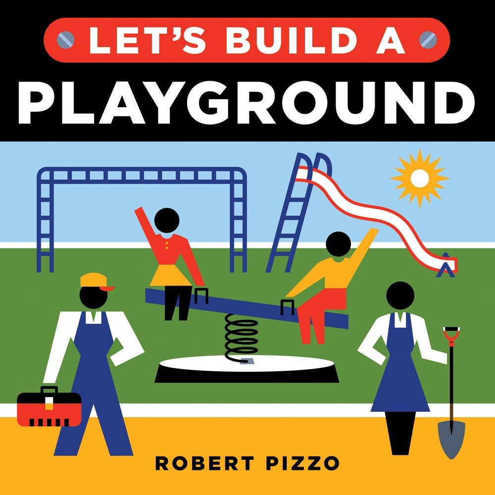 Let's Build a Playground: Little Builders Series BB